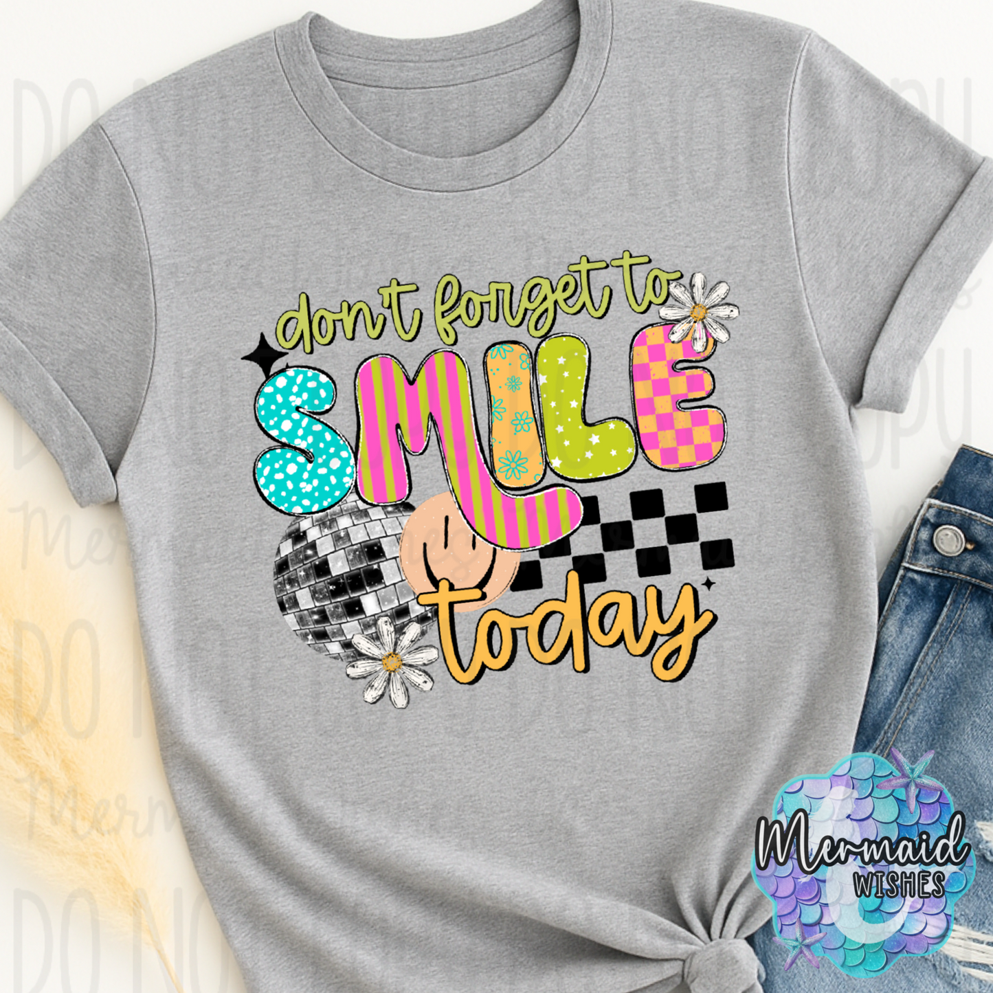 Don’t Forget To Smile Today