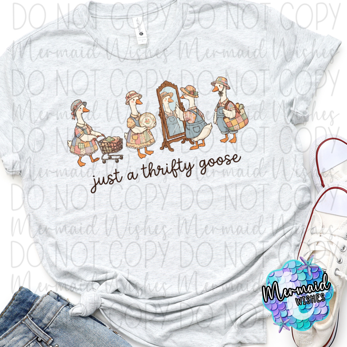 Just a Thrifty Goose (Sublimation)