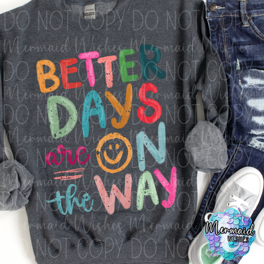 Better Days are on the Way (DTF)