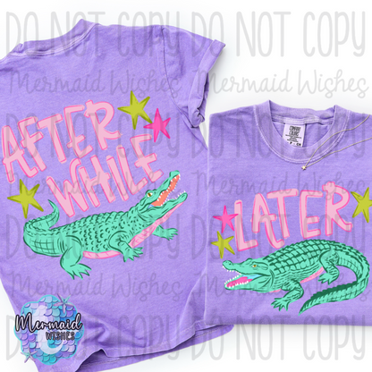 Later Gator-After While Crocodile