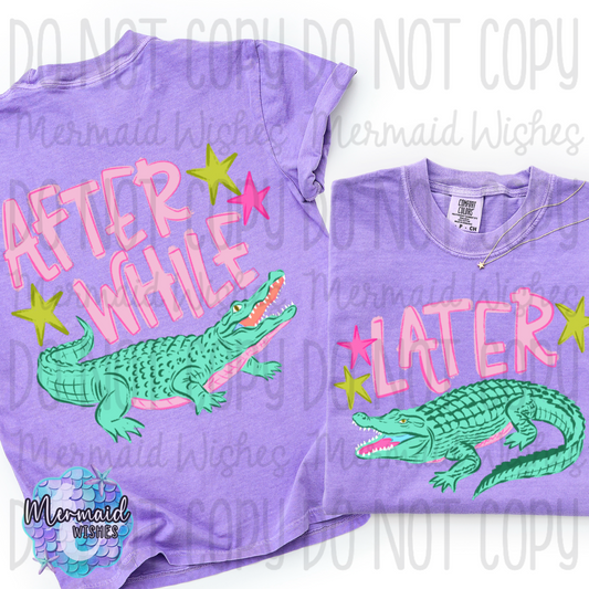 Later Gator-After While Crocodile