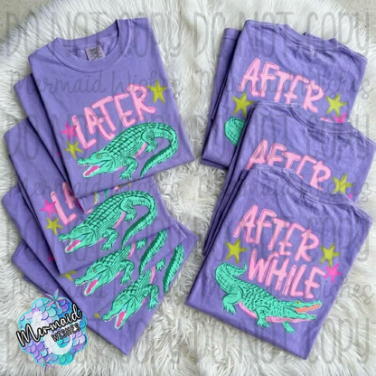 Later Gator-After While Crocodile