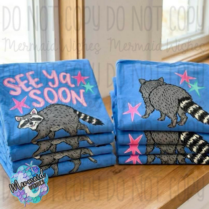 See Ya Soon Raccoon