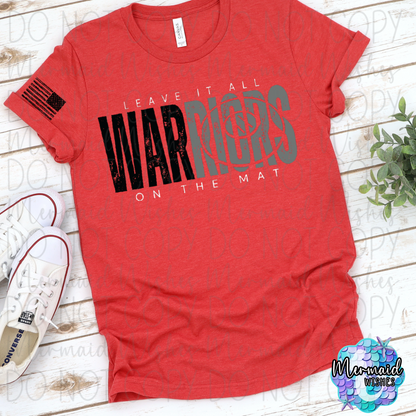 Leave it all on the Mat Warriors Wrestling